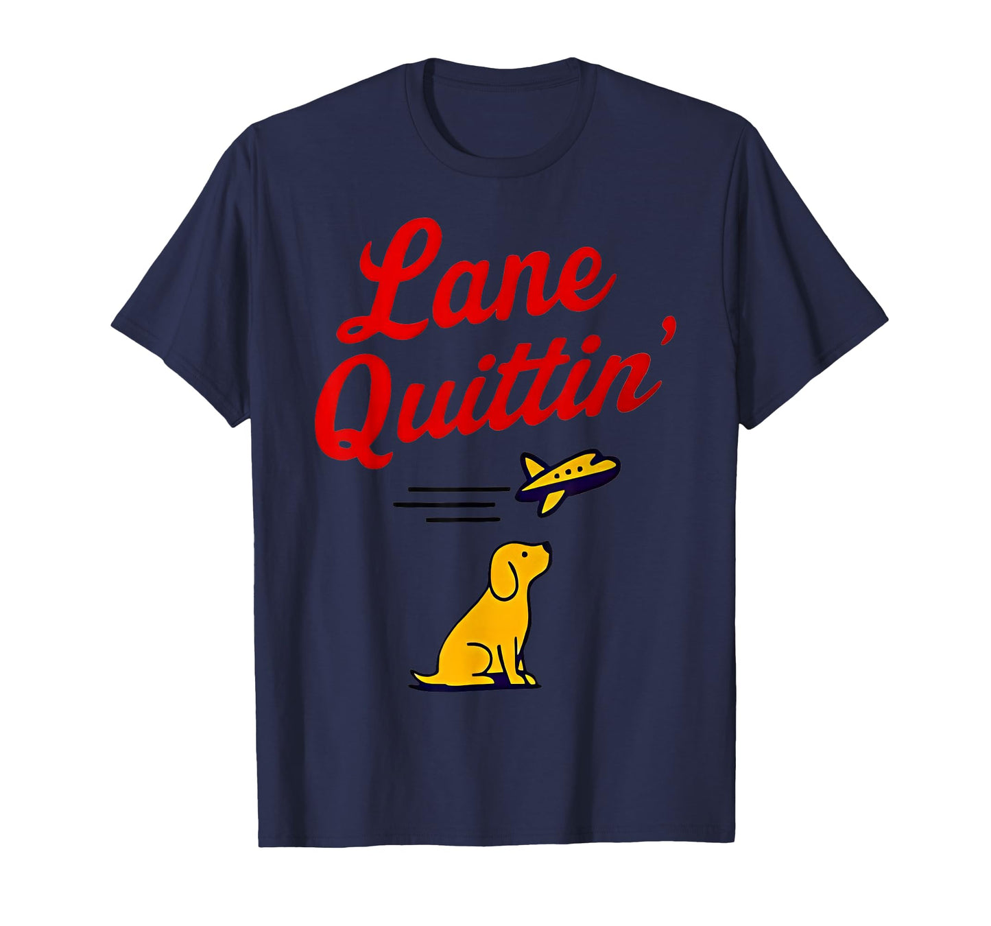 Lane Quittin' Lane Kiffin Football Coach Dog and Plane T-Shirt