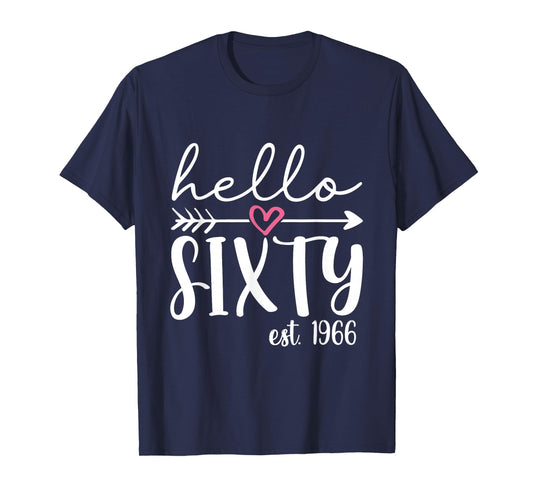 Hello Sixty Est. 1966 60th Birthday Hello 60 Men Women T-Shirt