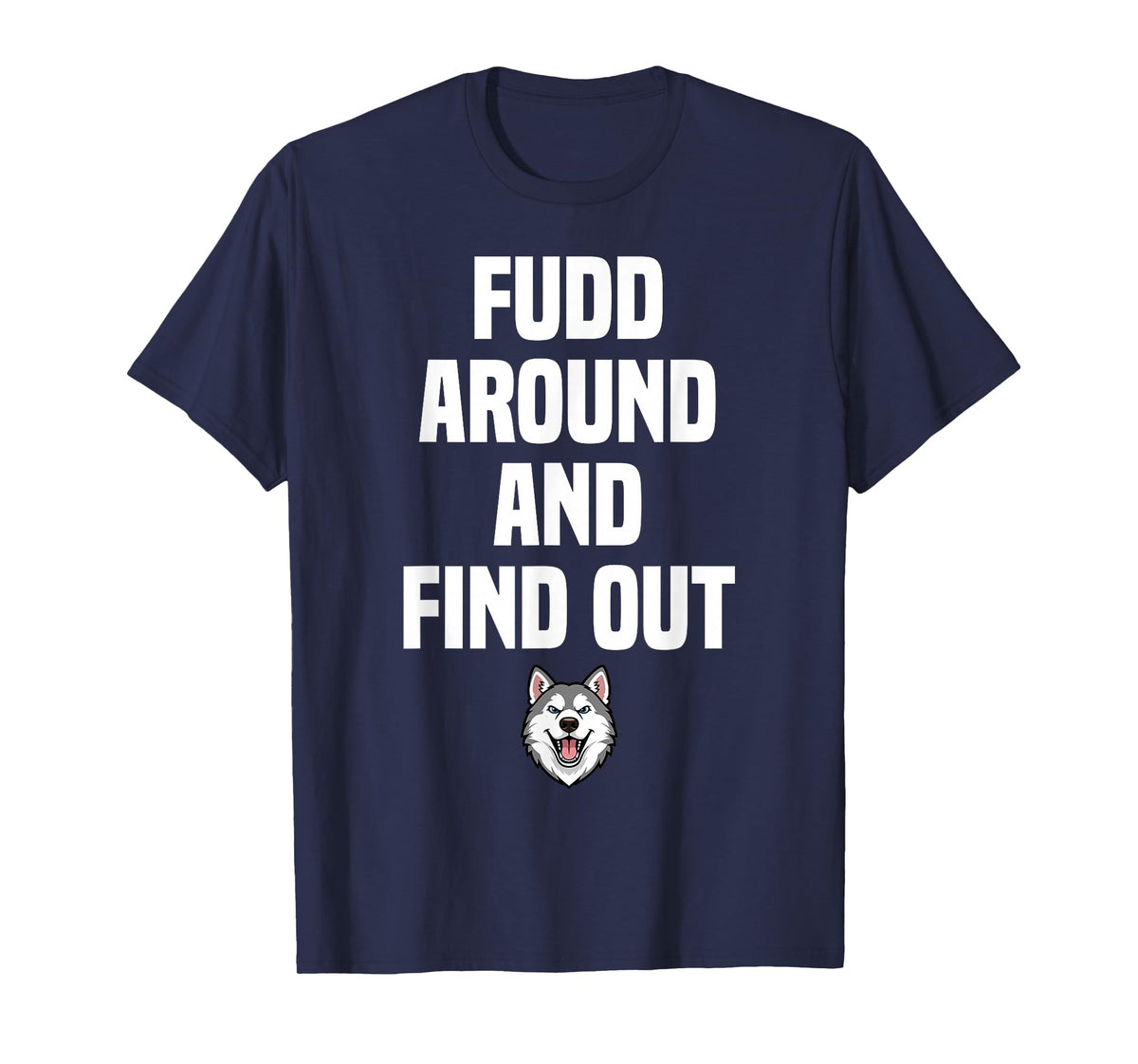 Retro Fudd Around and Find Adult Humor Sarcastic T-Shirt