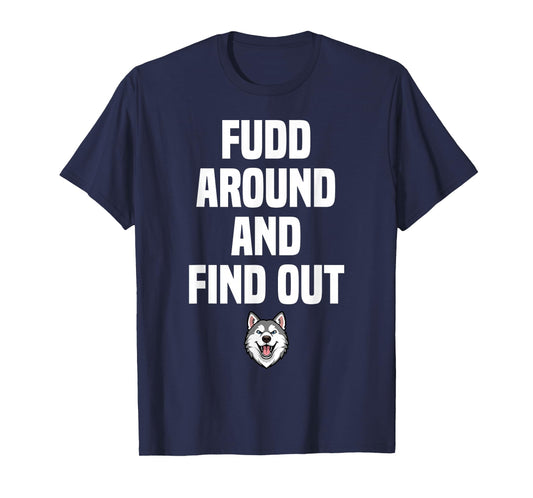 Retro Fudd Around and Find Adult Humor Sarcastic T-Shirt