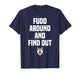 Retro Fudd Around and Find Adult Humor Sarcastic T-Shirt