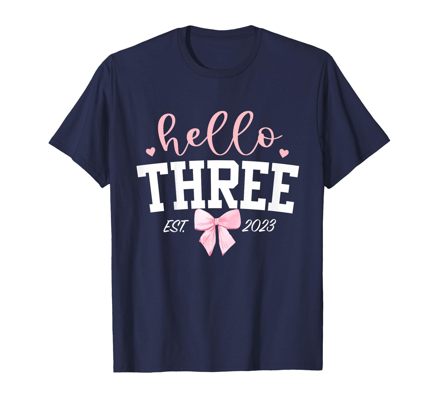 Hello Three Est 2023 3rd Birthday Girl Turning 3 T-Shirt