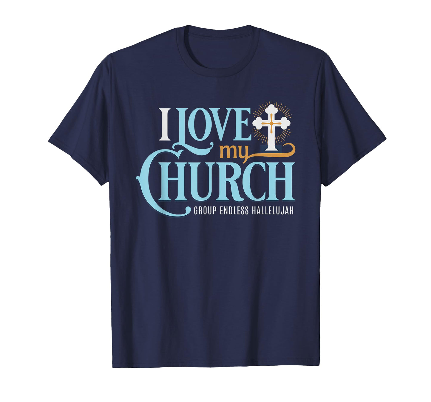 I Love My Church Religious Christian Community Group T-Shirt