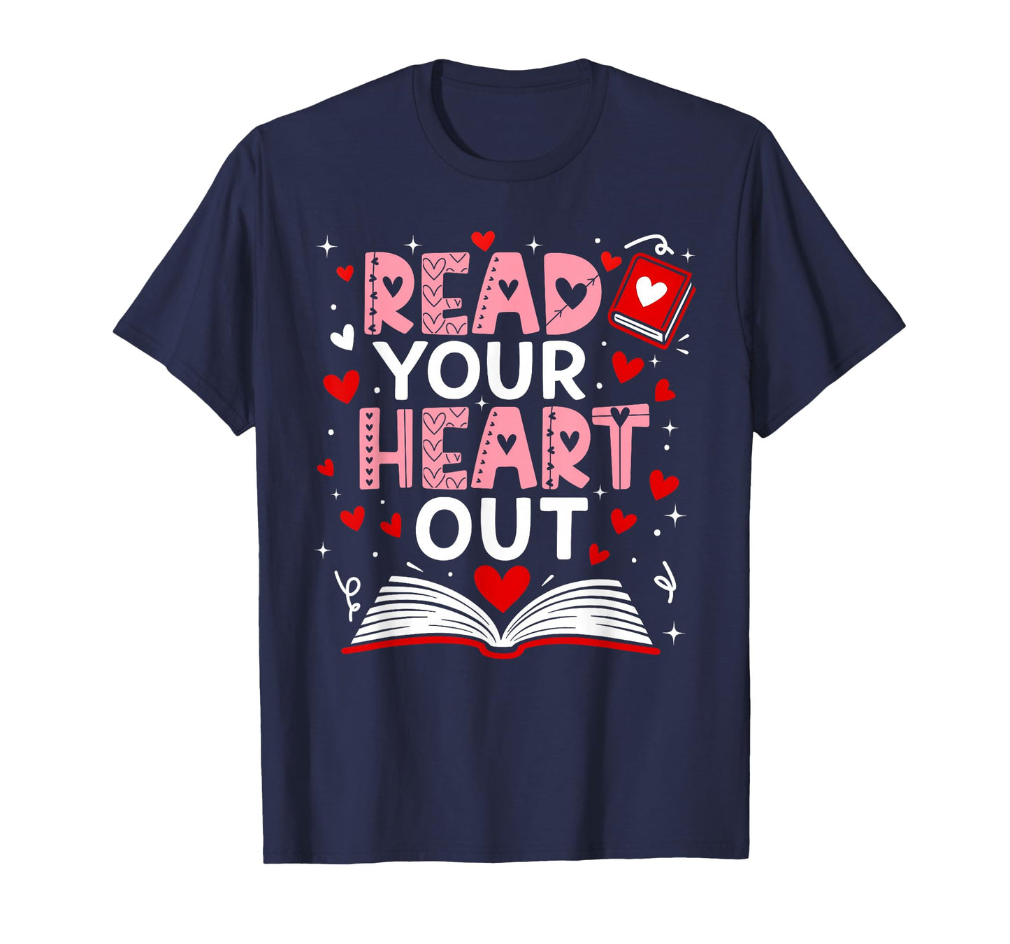 Read Your Heart Out Valentine Reading Book Girl Kid Teacher T-Shirt