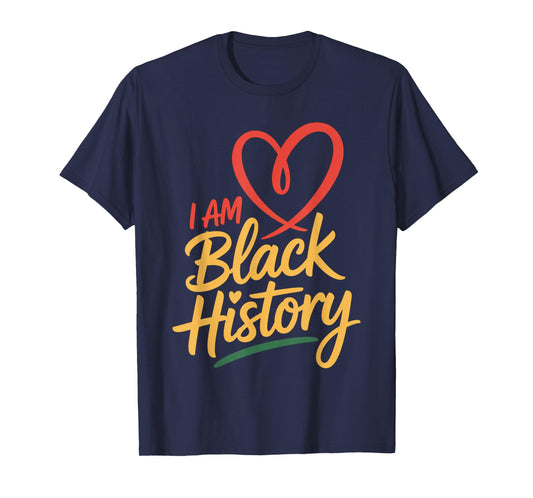 I Am Black History Heart Month Pride Men Women T-Shirt