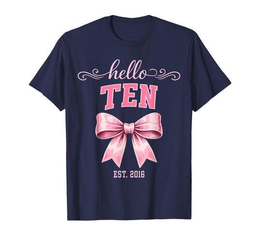 Hello Ten Est 2016 Cute Coquette Bow 10th Birthday Girls T-Shirt
