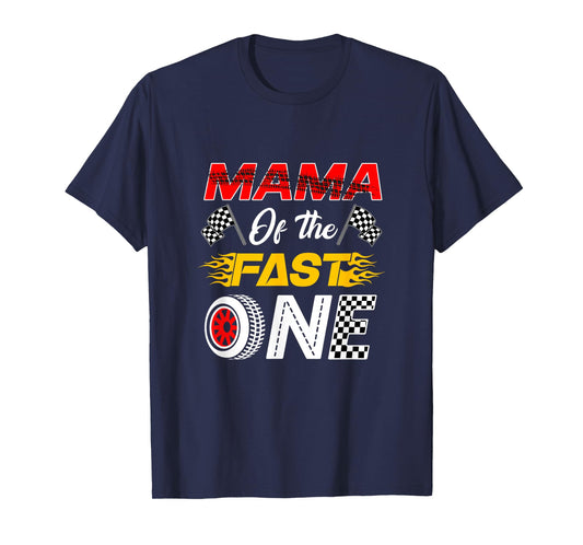 Mama of The Fast One 1St Birthday Race Car Family T-Shirt