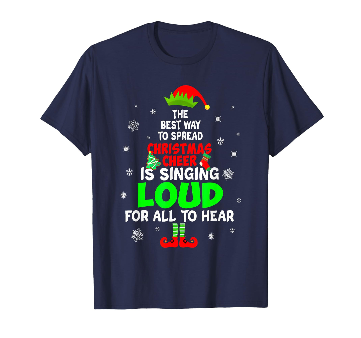 Elf Xmas The Best Way to Spread Christmas Cheer Men Women T-Shirt