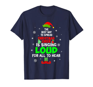 Elf Xmas The Best Way to Spread Christmas Cheer Men Women T-Shirt