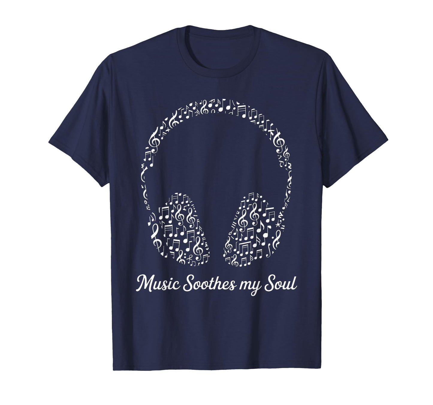 Music Soothes My Soul T-Shirt