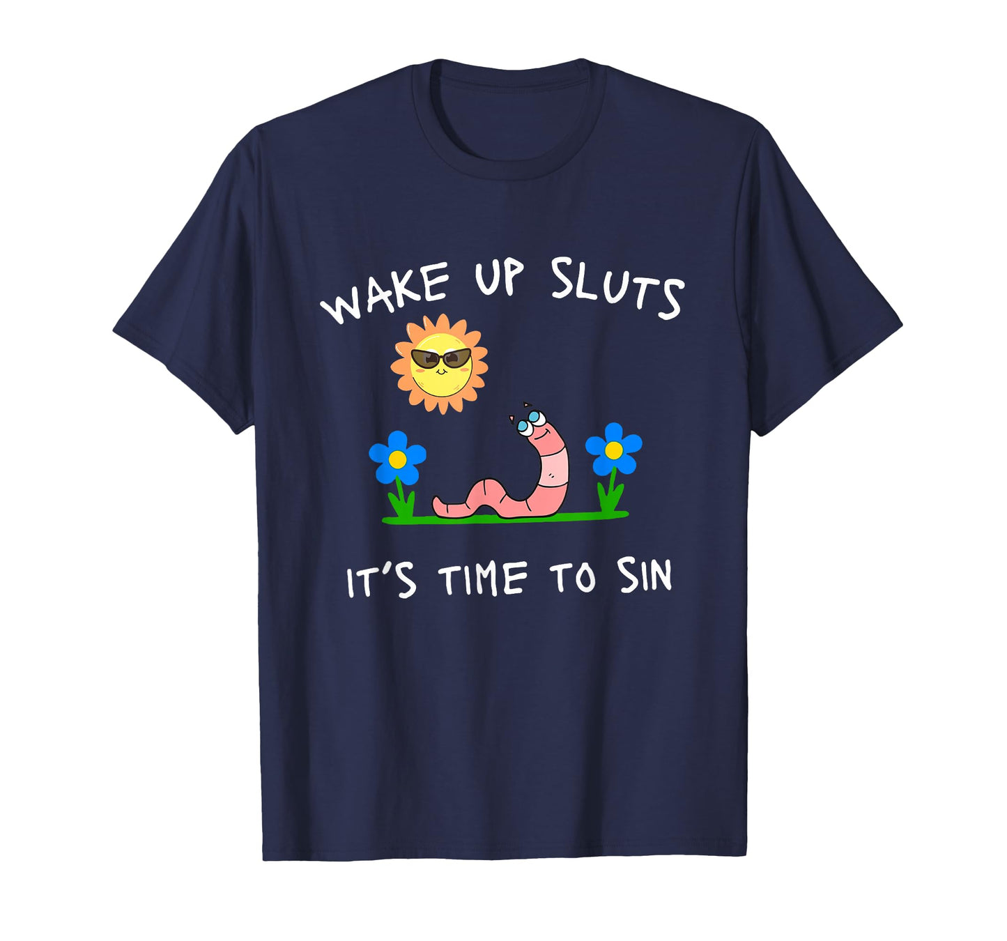 Wake Up Sluts It's Time to Sin Funny Animal Meme T-Shirt