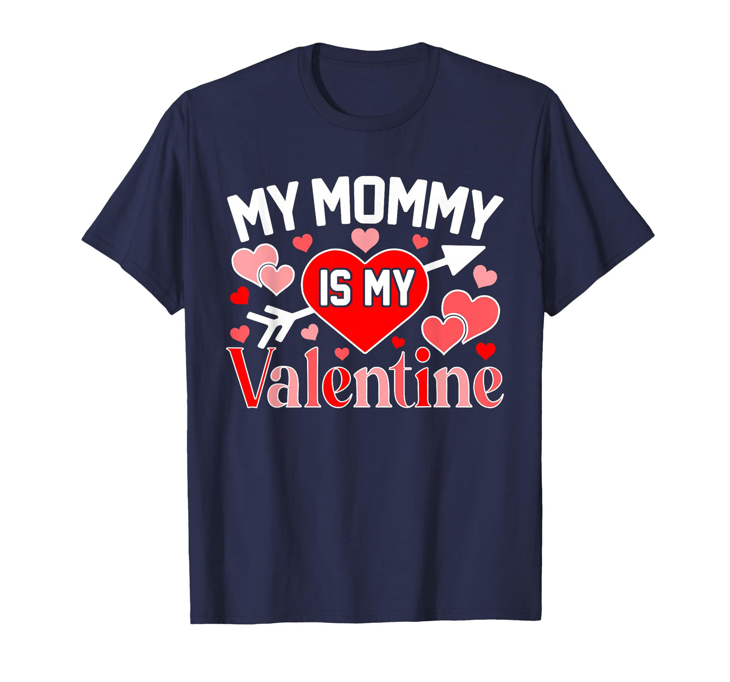 My Mommy is My Valentine Cute Heart Valentine's Day T-Shirt