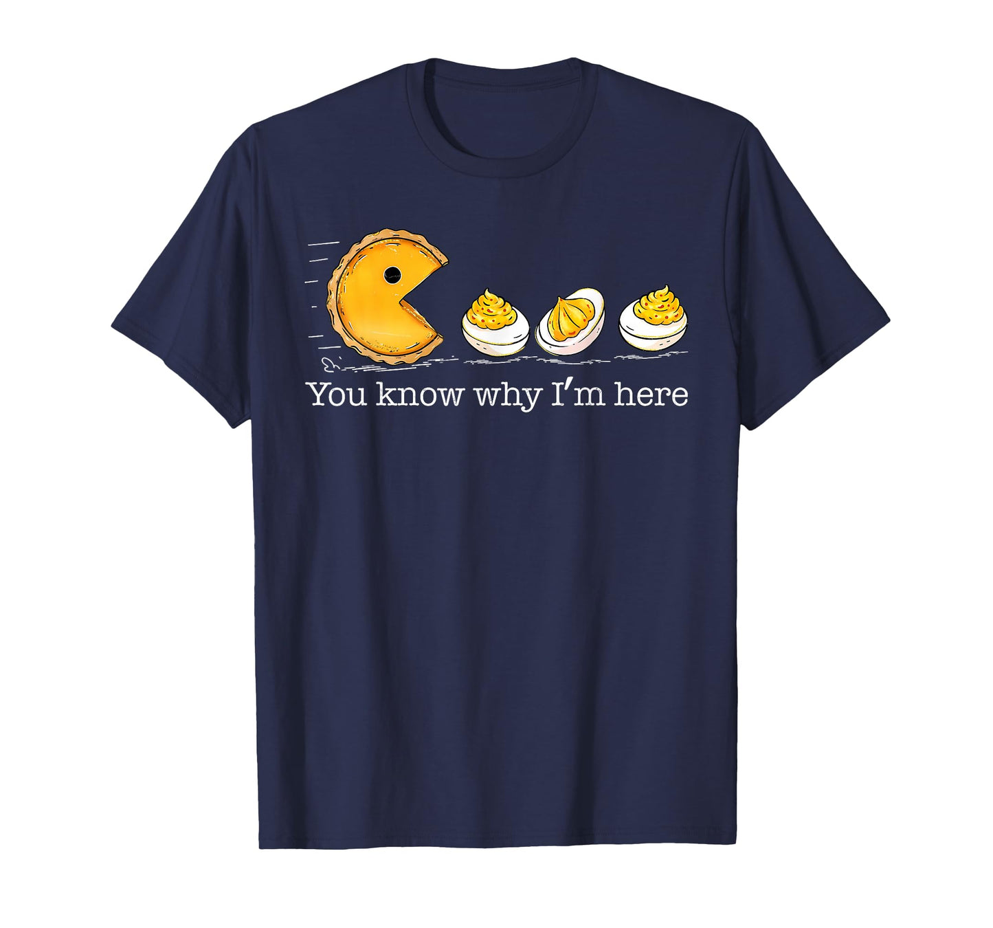 Funny Retro Thanksgiving You Know Why I'm Here Deviled Egg T-Shirt