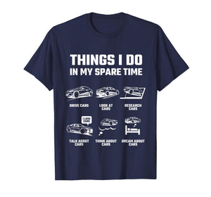 Things I Do in My Spare Time Funny Car Lover Gift T-Shirt