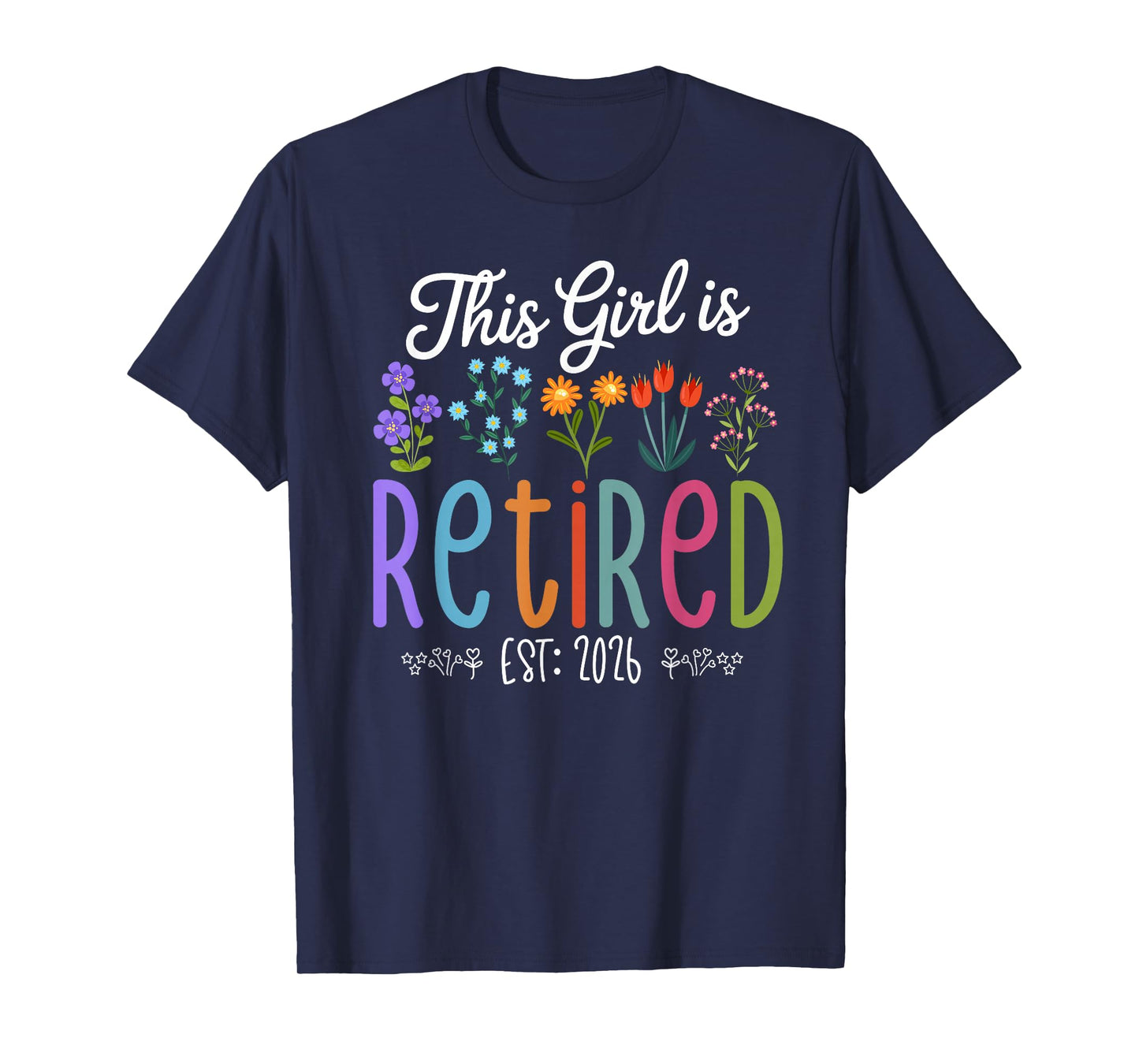 Retirement Outfit for Women This Girl is Retired Est 2026 T-Shirt