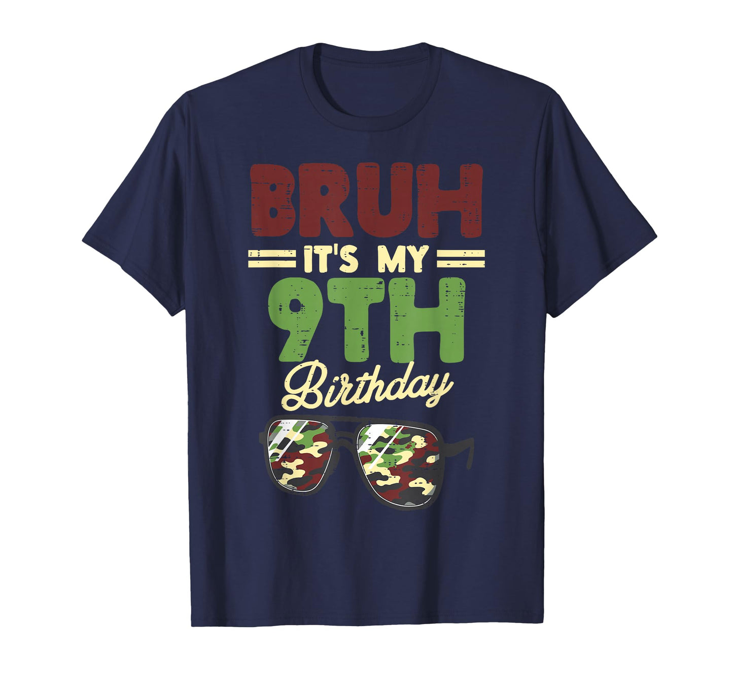 Bruh My 9th Birthday Camo Sunglasses 9 Bday Boys Girls Kids T-Shirt