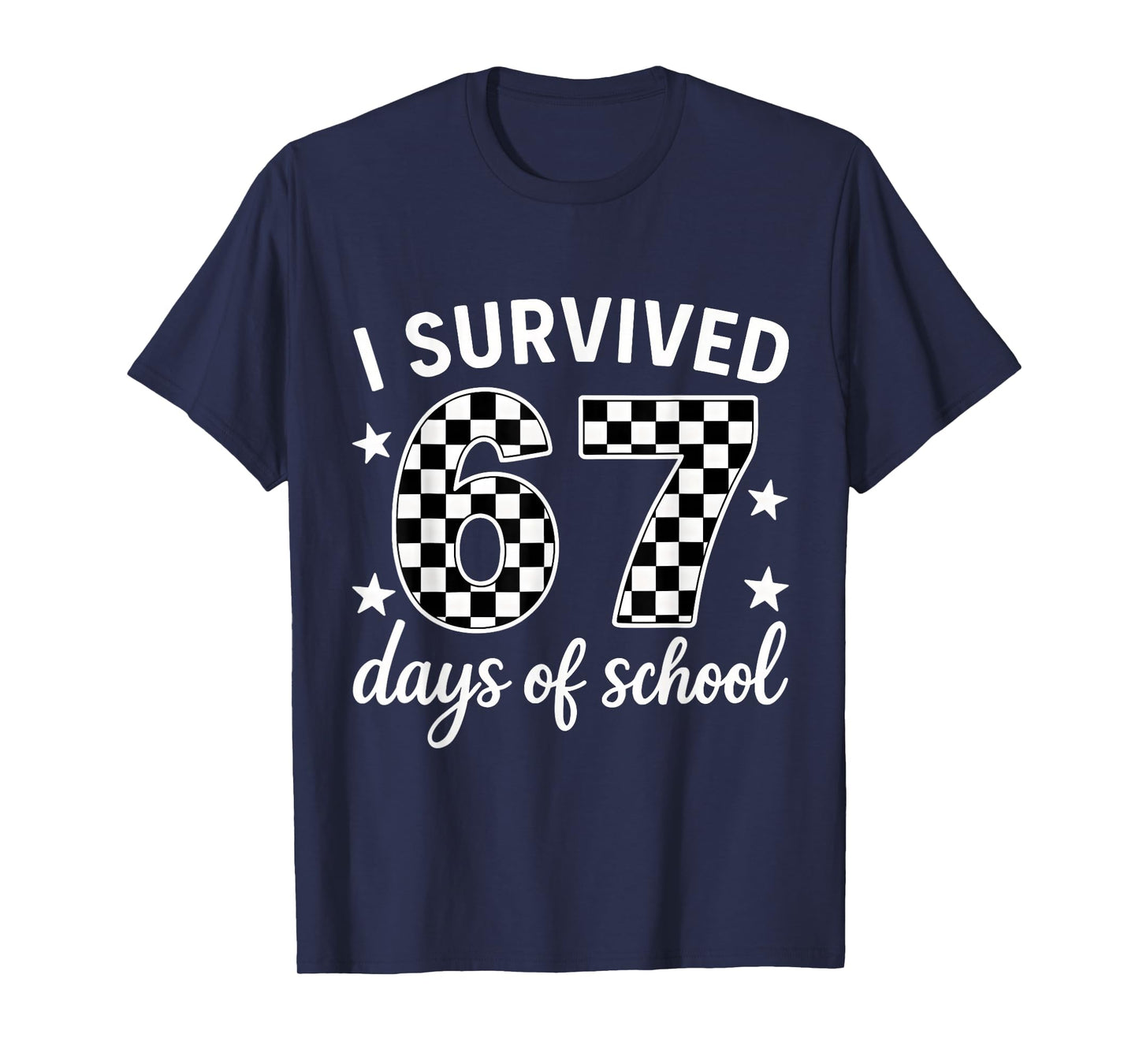 I Survived 67 Days of School Teachers Students T-Shirt
