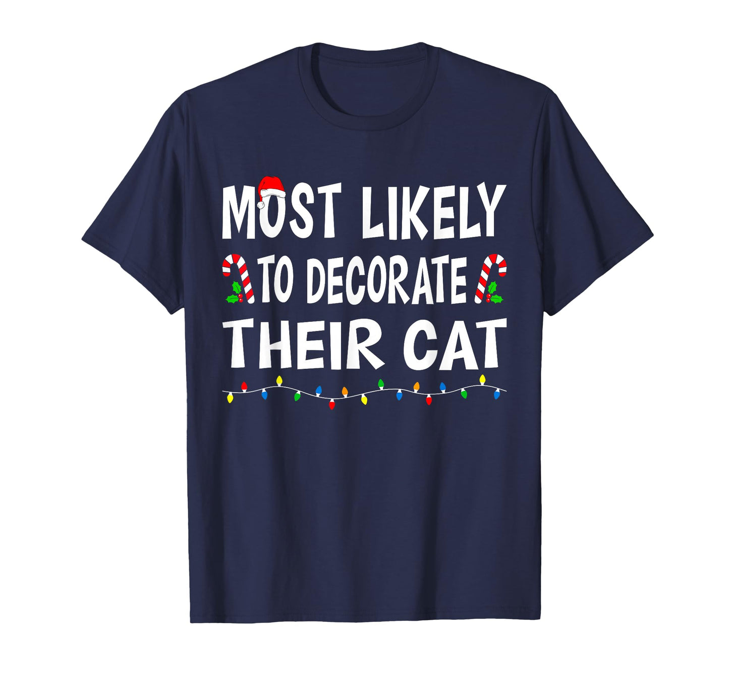 Most Likely to Christmas Xmas Pajamas Funny Matching Family T-Shirt