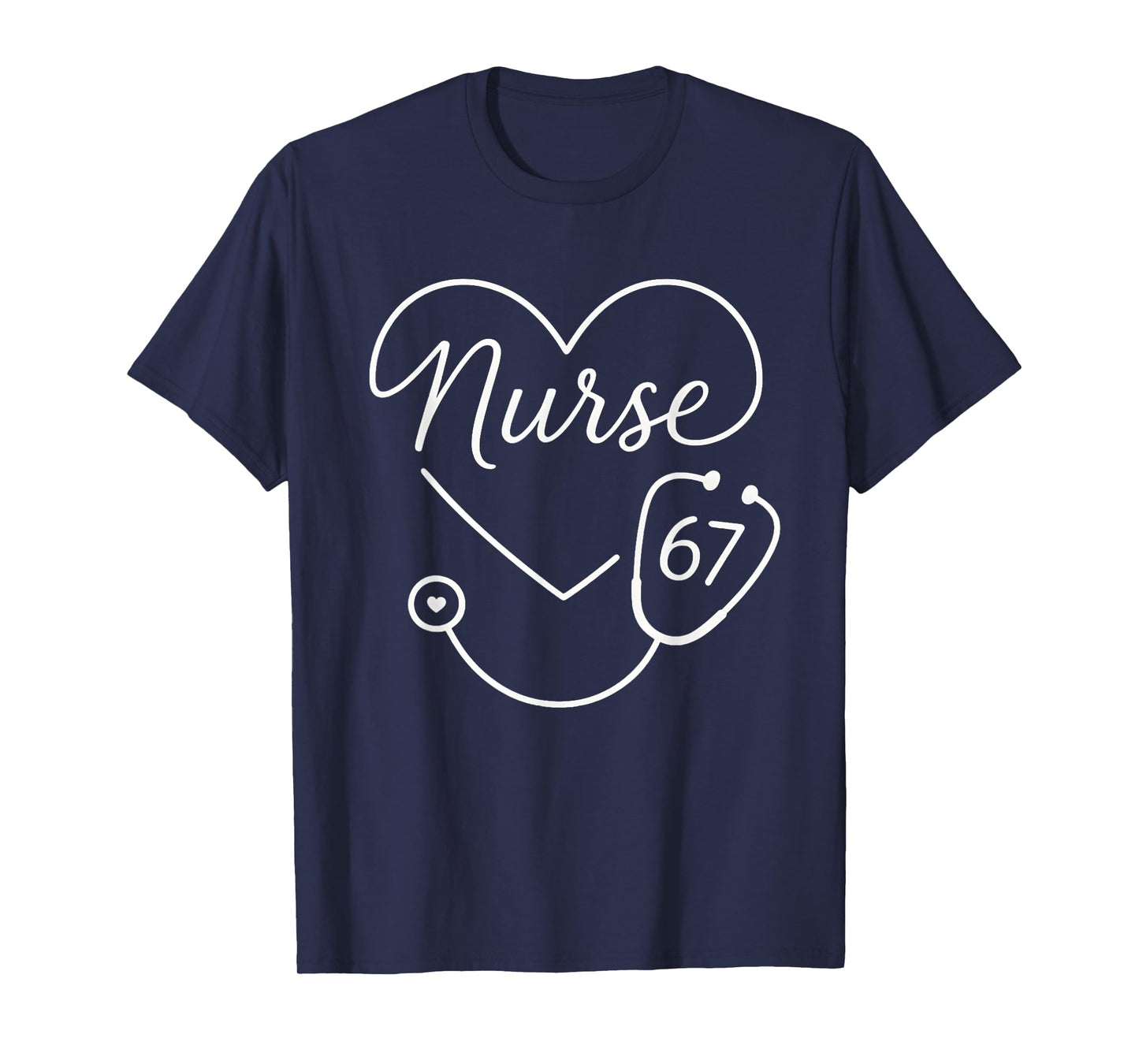 Funny 67 Meme Nurse Six Seven Nursing Humor Women Men T-Shirt
