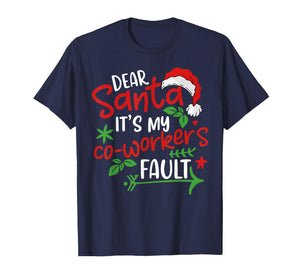 Dear Santa It's My Coworker's Fault T-Shirt