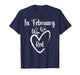 February We Go Red Heart Disease Awareness Month Men Women T-Shirt