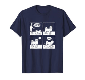 Funny Stubborn Shiba Inu Dog Come Nope T-Shirt