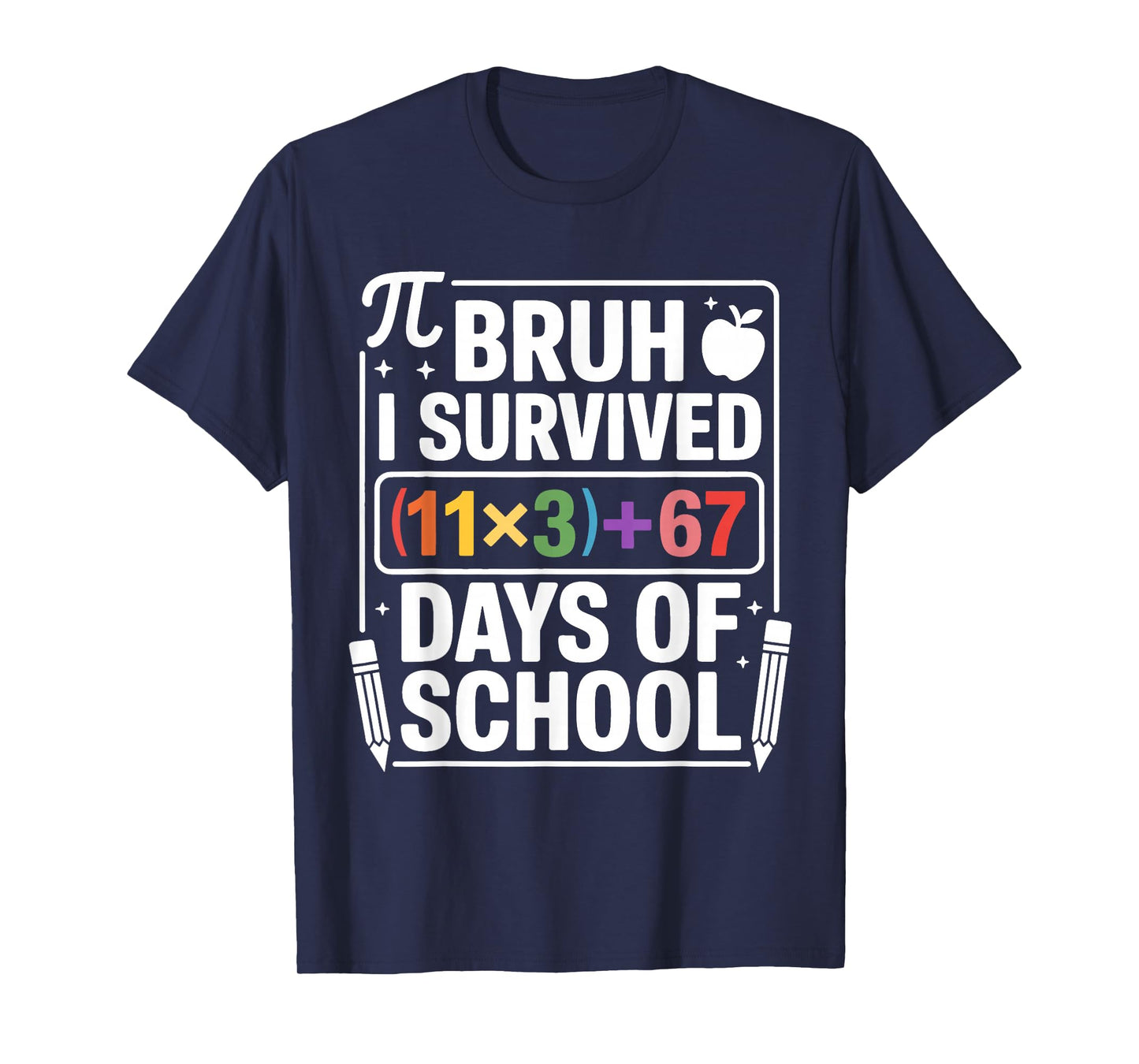 I Survived 100 Days School Bruh Math Equation 100 67 Meme T-Shirt