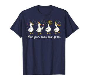 New Year Same Silly Goose Funny 2026 New Year Teacher Goose T-Shirt
