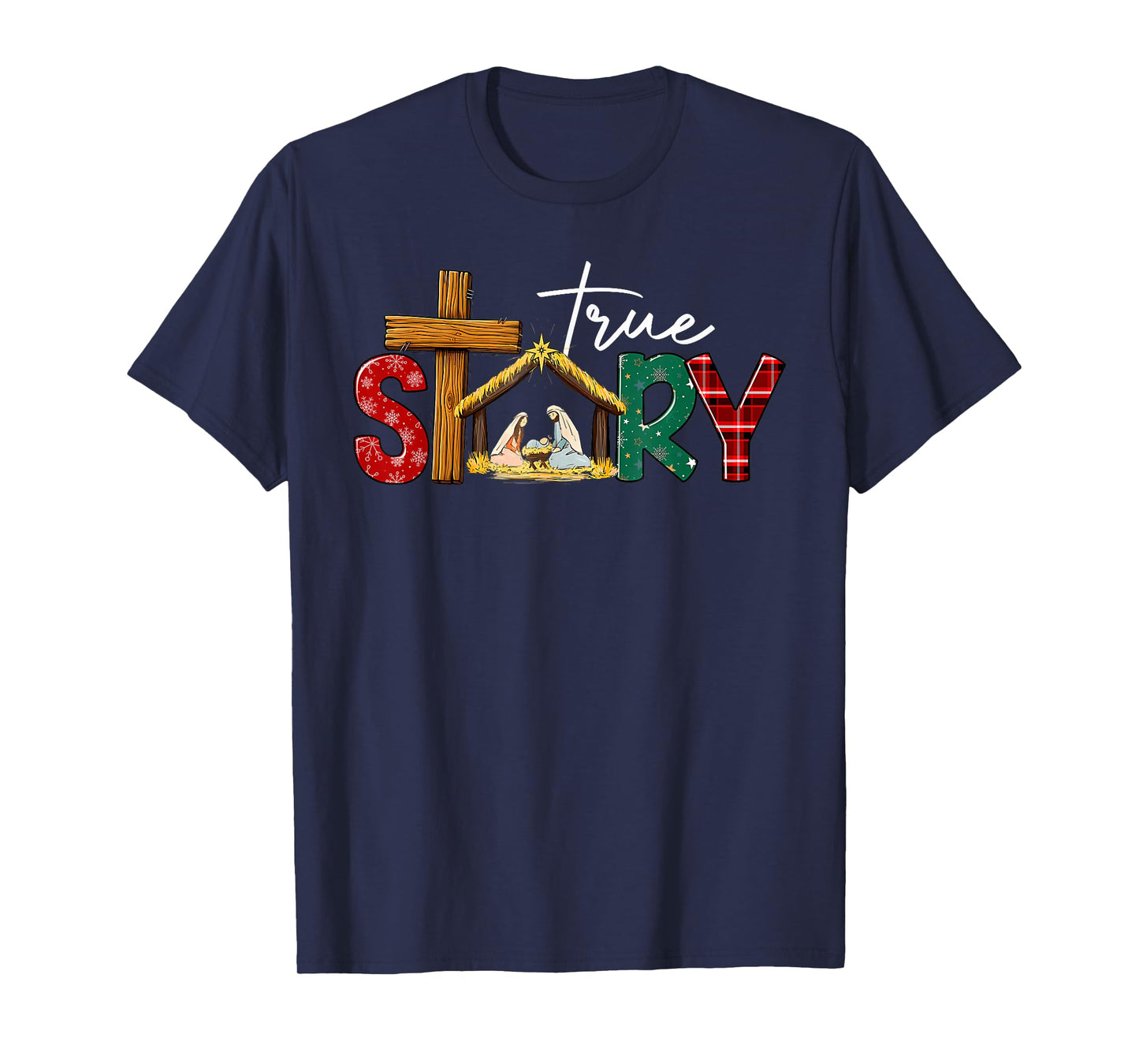 True Story Nativity Christmas Jesus Xmas Catholic Christian T-Shirt