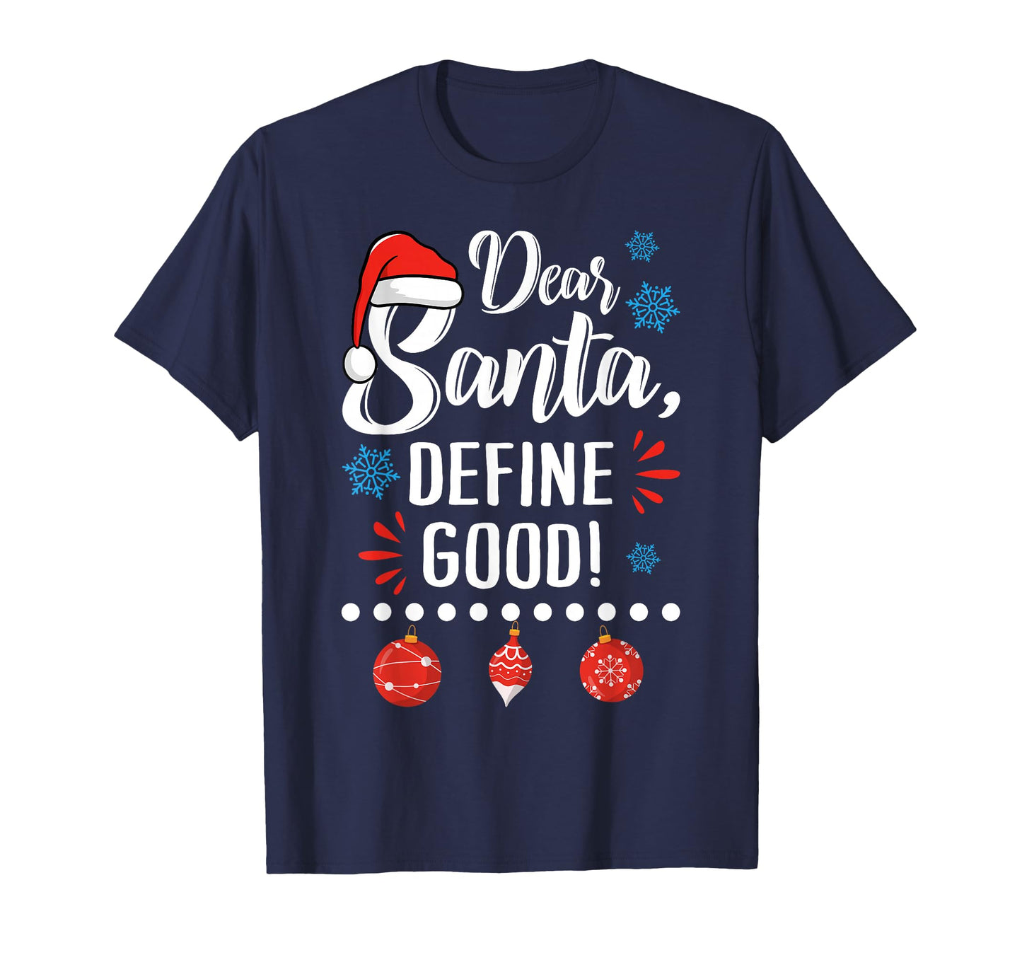 Dear Santa Define Good Funny Christmas Holiday Pajamas T-Shirt