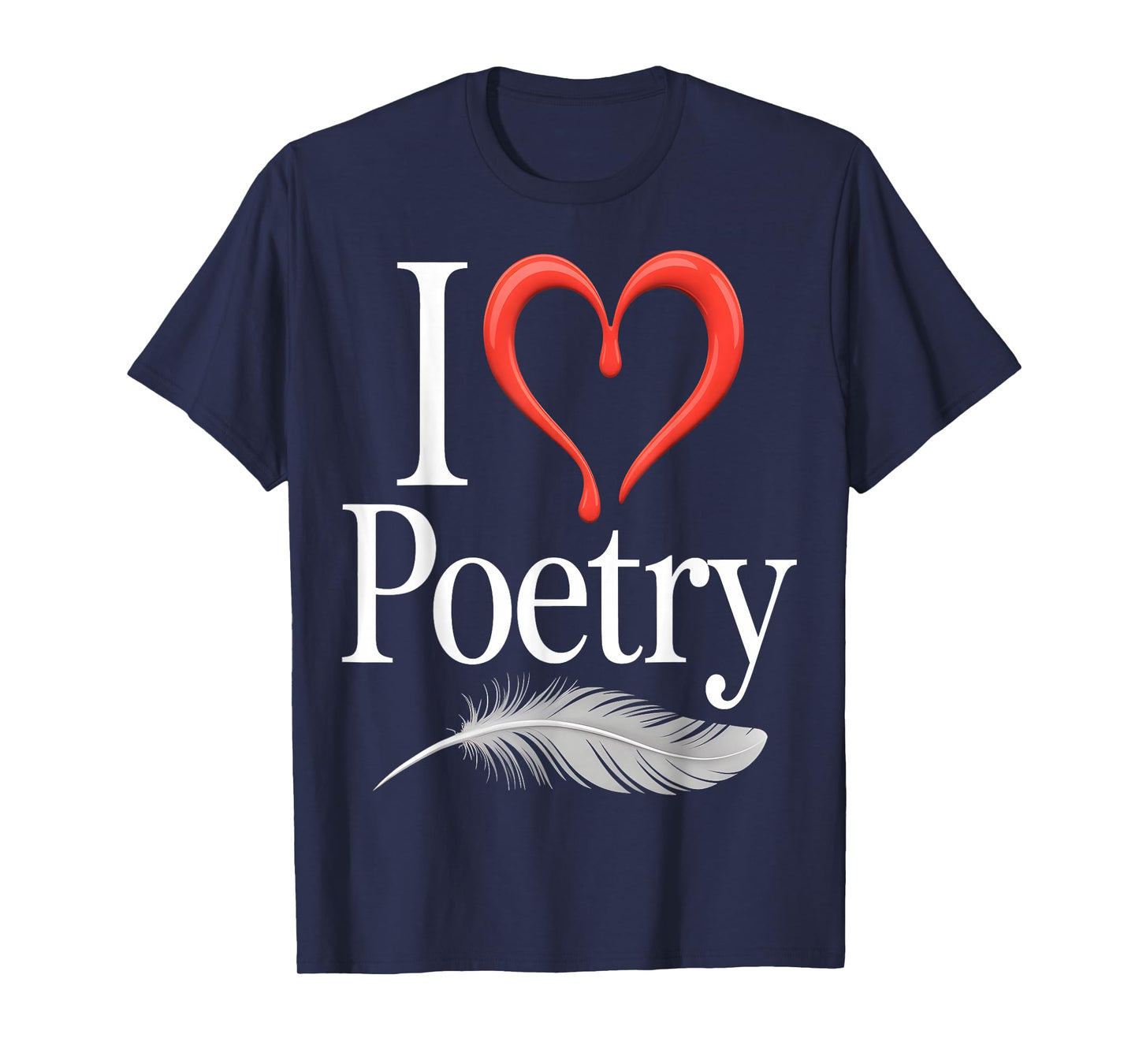 I Love Poetry T-Shirt