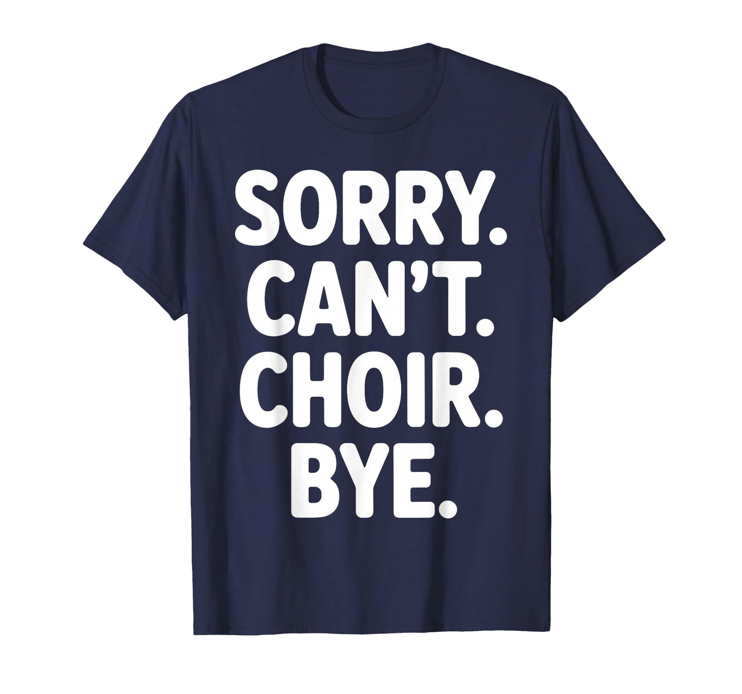 Funny Choir Art for Men Women Choir Director Sing Show Choir T-Shirt