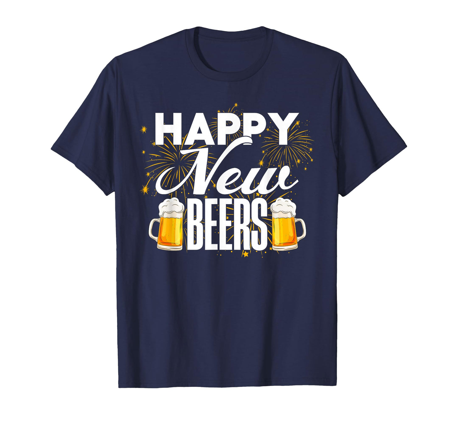 Happy New Beers Beer Lovers Happy New Year 2026 Party Men T-Shirt