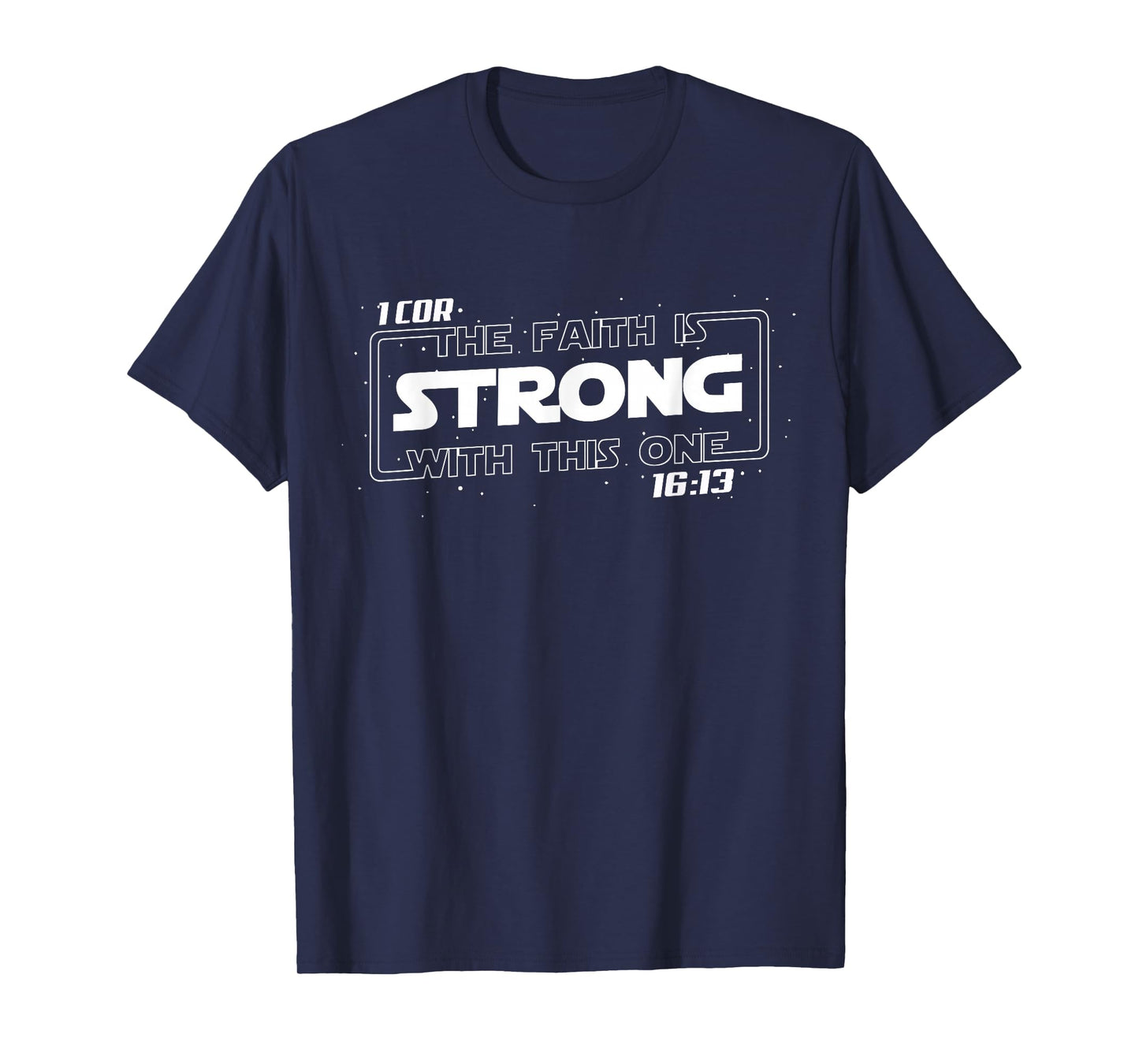 The Faith is Strong with This one Christian Bible Saying T-Shirt