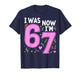 7 Year Old Birthday Girl Shirt - I was 6 Now I'm 7 67 Funny T-Shirt