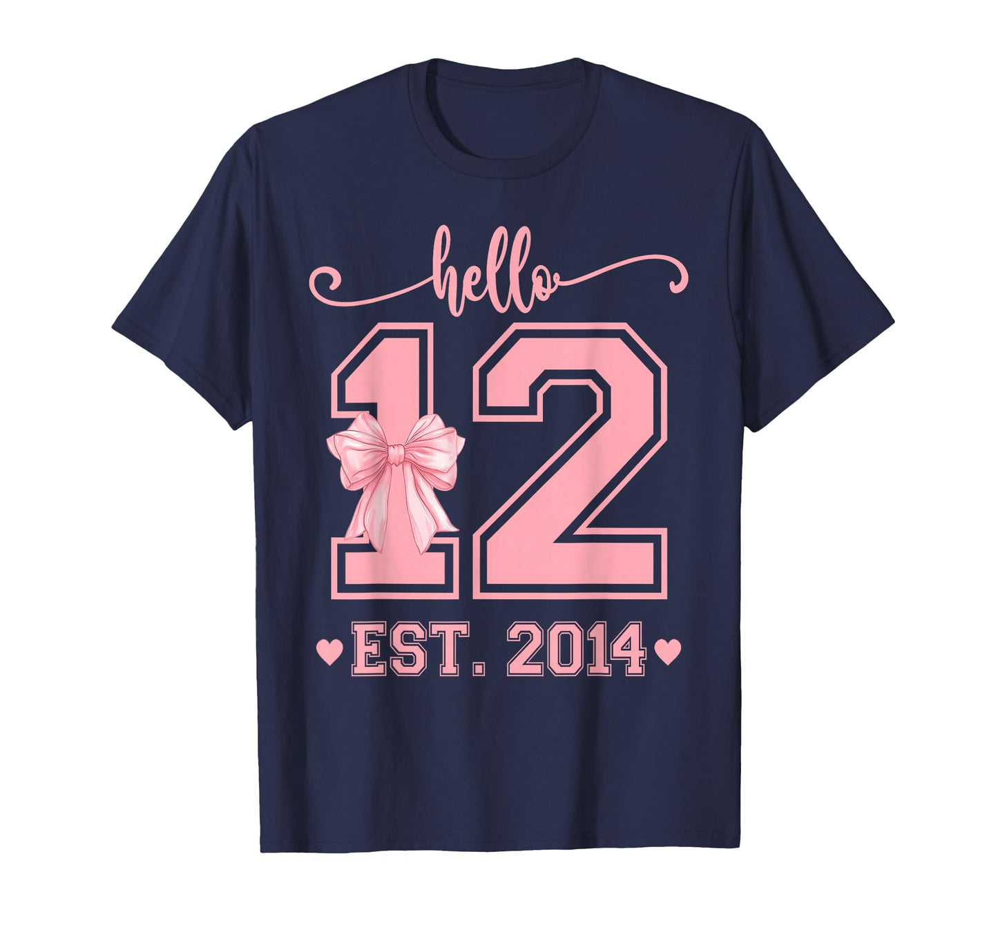 Hello Twelve EST 2014 12th Birthday Coquette 12 Year Girl T-Shirt