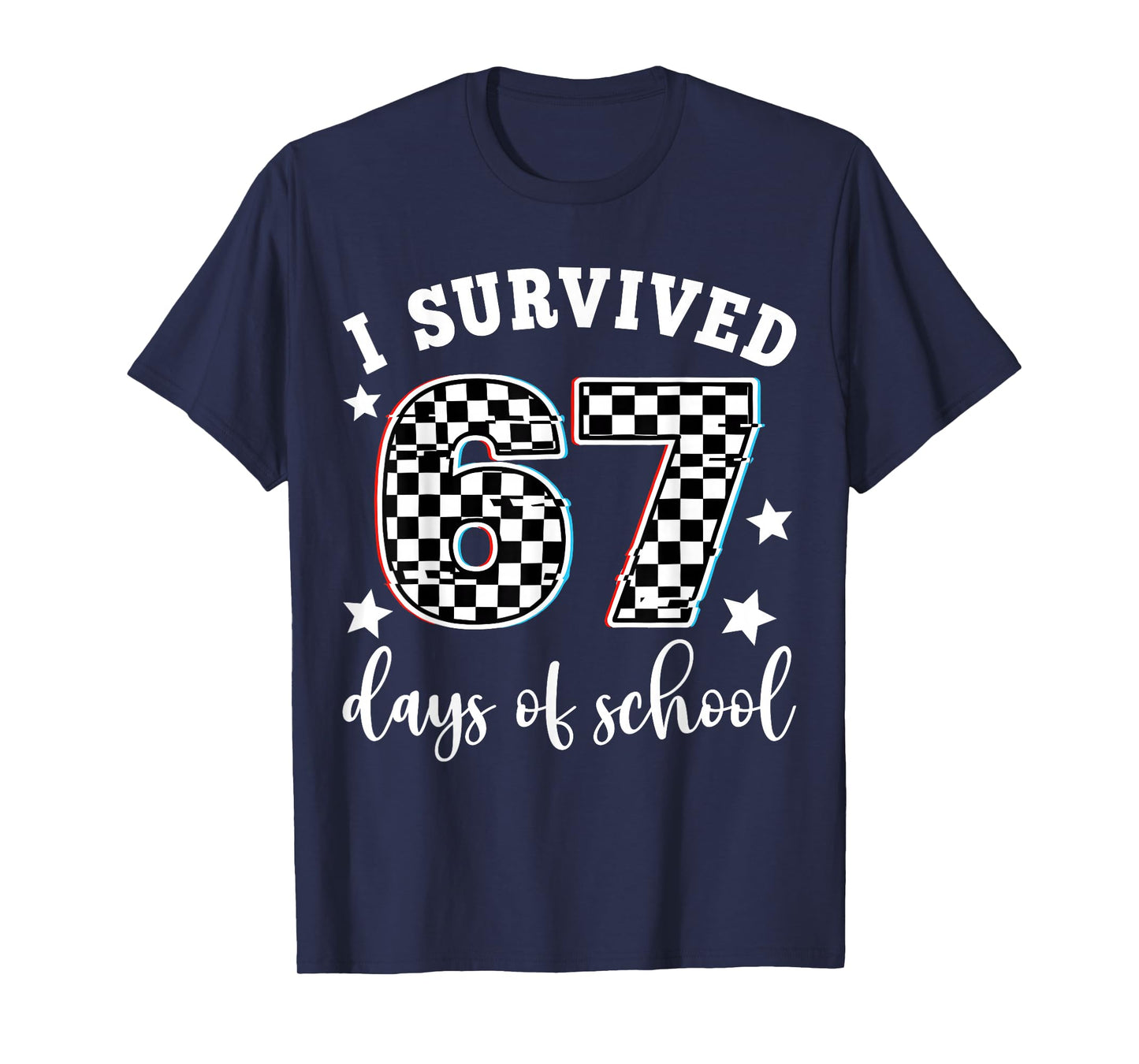 I Survived 67 Days of School Funny 67 Teachers Students Meme T-Shirt