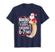 67 Christmas Santa 67 Shirt Making A List 6 7 Times T-Shirt
