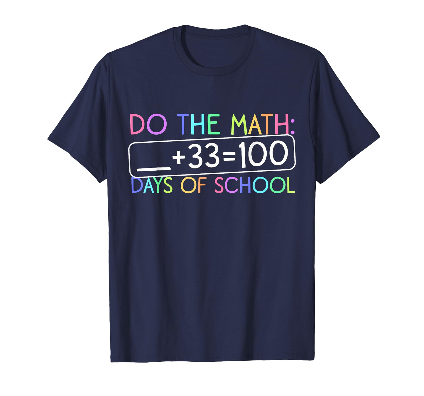 100th Day of School Math Teacher Kids 100 Days Do The Math T-Shirt