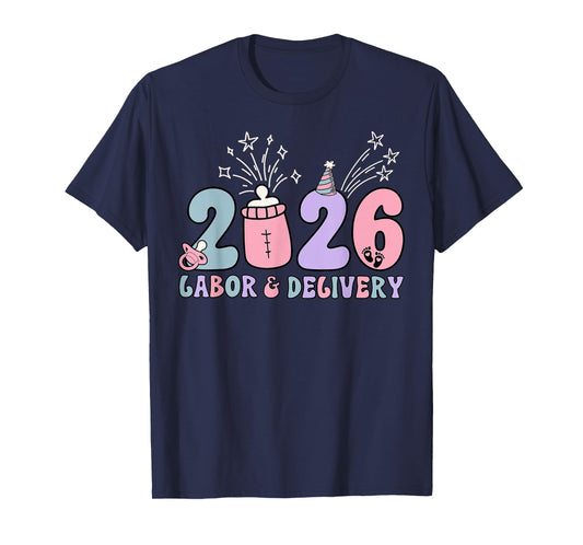 Labor and Delivery New Years 2026 L&D Nurse OB RN Nursing T-Shirt