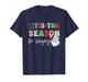 Tis The Season for Surgery Christmas Surgical Tech Surgeon T-Shirt