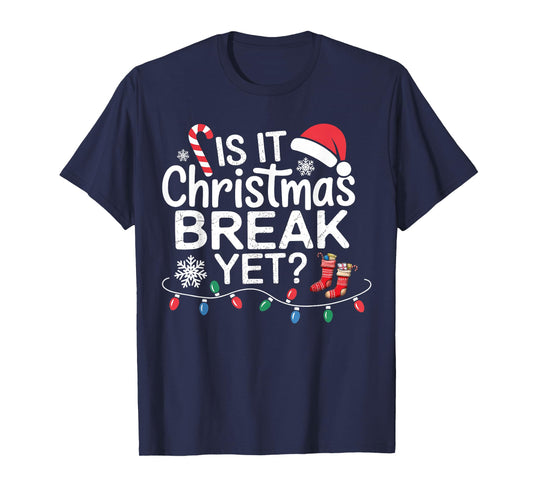 is It Christmas Break Yet Santa Xmas Holiday Teacher Women T-Shirt
