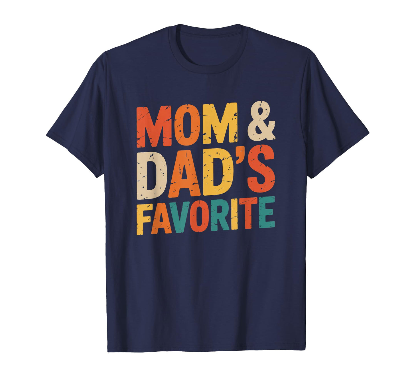 Mom & Dad's Favorite T-Shirt