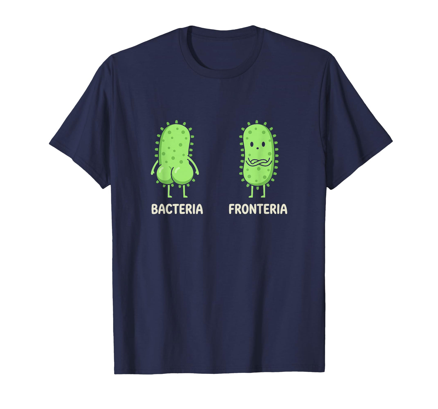 Microbiology Pun Bacteria vs Fronteria Cute Science Humor T-Shirt