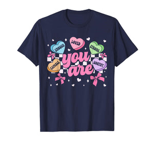 Valentine You are Worthy Enough Loved Candy Heart Teacher T-Shirt
