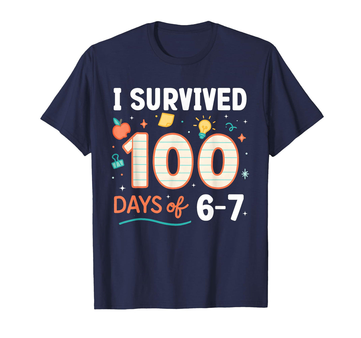 Funny 67 100th Day of School Teacher 100 Days 6 7 Meme 6-7 T-Shirt