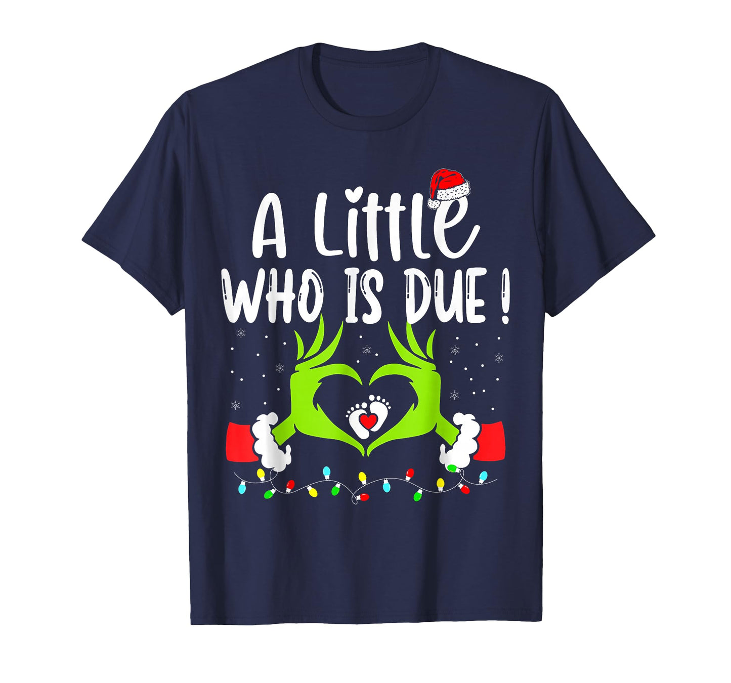 A Little Who is Due Funny Christmas Pregnancy Announcement T-Shirt