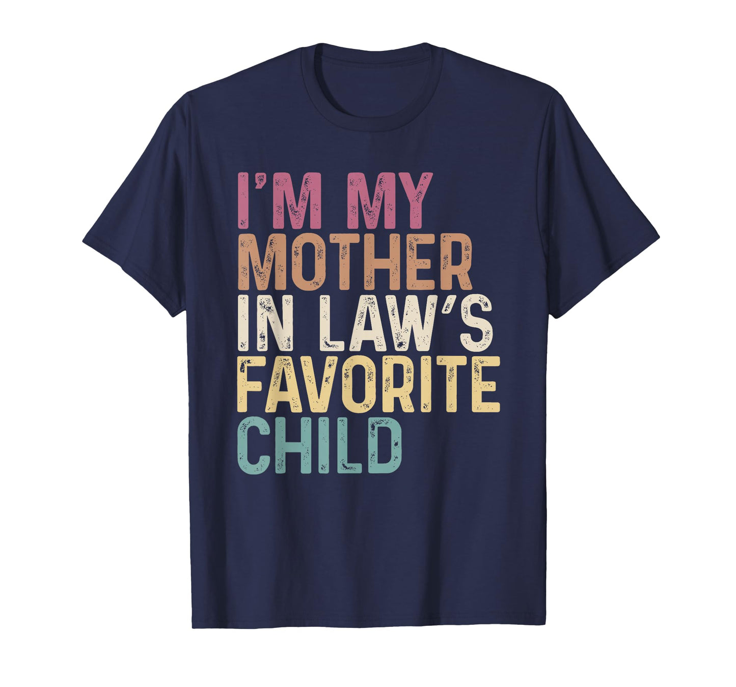 I'm My Mother in Law's Favorite Child Vintage Mother's Day T-Shirt