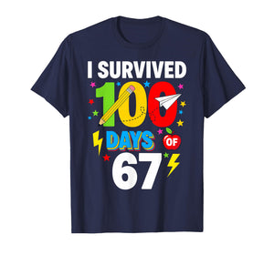 I Survived 100 Days of 67 Meme Hundred Days of School T-Shirt
