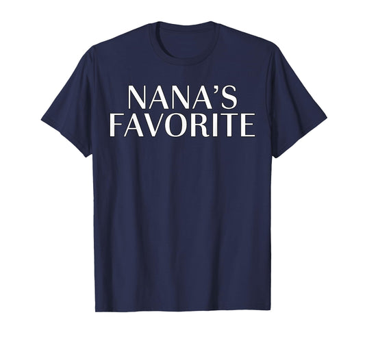 Nana's Favorite Family Baby Grandchild Quote T-Shirt